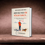 E-Book: Mein Hund liebt mich, aber hält mich für völlig planlos