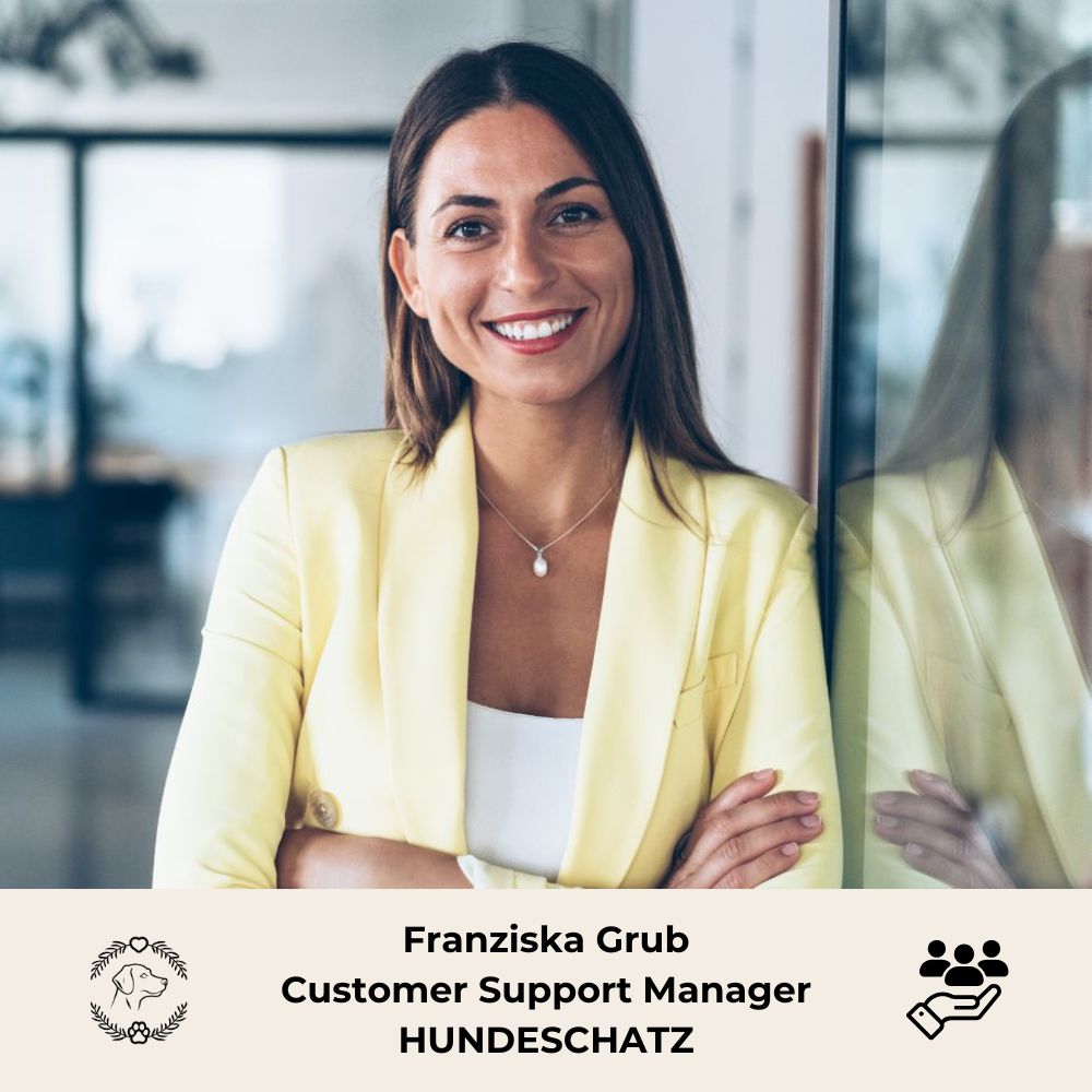 Franziska Grub – Customer Support Manager bei HUNDESCHATZ™. Persönlicher & kompetenter Kundenservice für ein erstklassiges Einkaufserlebnis.