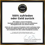 Garantiezertifikat von HUNDESCHATZ mit der Aufschrift "100% zufrieden oder Geld zurück". Verspricht ein risikoloses Rückgaberecht von einem Monat und volle Kaufpreiserstattung bei Unzufriedenheit. Signiert von Carsten Luck, Unternehmensleitung HUNDESCHATZ.